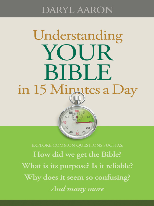 Title details for Understanding Your Bible in 15 Minutes a Day by Daryl Aaron - Wait list